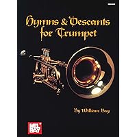 Hymns & Descants for Trumpet Hymns & Descants for Trumpet Paperback Kindle