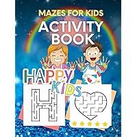 Maze Mania Activity Book of Challenging Mazes for Kids: Hours of Fun and Brain-Boosting Adventures for Young Explorers