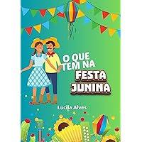 O que tem na festa junina : Infantil (Portuguese Edition)
