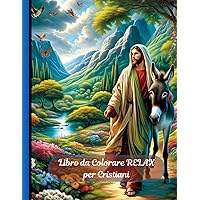 Libro da Colorare RELAX per Cristiani: Livello Avanzato per Donne e Uomini, Ragazze e Ragazzi.Dai colore alla tua fede. (Italian Edition)