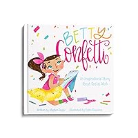 Betty Confetti: An Inspirational Story about God at Work Betty Confetti: An Inspirational Story about God at Work Hardcover