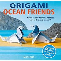Origami Ocean Friends: 35 water-based favorites to fold in an instant: includes 50 pieces of origami paper