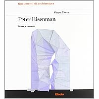 Peter Eisenman: Opere e progetti (Documenti di architettura) (Italian Edition) Peter Eisenman: Opere e progetti (Documenti di architettura) (Italian Edition) Paperback