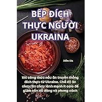 BẾp Đích ThỰc NgƯỜi Ukraina (Vietnamese Edition)