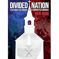 Divided Nation: Cultures in Chaos & A Conflicted Church Divided Nation: Cultures in Chaos & A Conflicted Church Hardcover Audible Audiobook Kindle