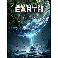 Restart the Earth