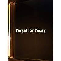 Target for Today