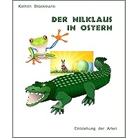 Der Nilklaus in Ostern: Entstehung der Arten (German Edition) Der Nilklaus in Ostern: Entstehung der Arten (German Edition) Kindle