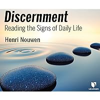 Discernment: Reading the Signs of Daily Life Discernment: Reading the Signs of Daily Life Paperback Audible Audiobook Kindle Hardcover Audio CD