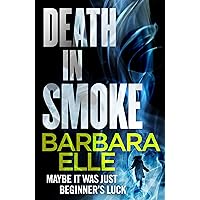 Death In Smoke: A Gripping Psychological Mystery Full of Twists (The Cape Mysteries Book Book 2)
