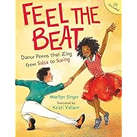 Feel the Beat: Dance Poems that Zing from Salsa to Swing Feel the Beat: Dance Poems that Zing from Salsa to Swing Hardcover Audible Audiobook Kindle