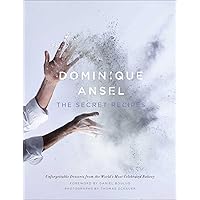 Dominique Ansel: The Secret Recipes Dominique Ansel: The Secret Recipes Hardcover Kindle