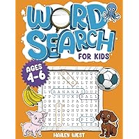 Word Search for Kids Ages 4-6: 100 Fun and Educational Word Search Puzzles for Early Learners: Enhancing Vocabulary and Cognitive Skills!