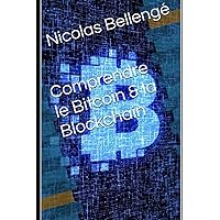 Comprendre le Bitcoin et la Blockchain (French Edition) Comprendre le Bitcoin et la Blockchain (French Edition) Paperback