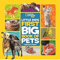 National Geographic Little Kids First Big Book of Pets (National Geographic Little Kids First Big Books) National Geographic Little Kids First Big Book of Pets (National Geographic Little Kids First Big Books) Hardcover