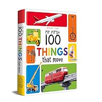 My First 100 Things That Move: Padded Cover Book My First 100 Things That Move: Padded Cover Book Board book Kindle Paperback
