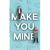 Make You Mine (Running In Circles Book 1) Make You Mine (Running In Circles Book 1) Kindle Audible Audiobook Paperback