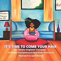 It's Time To Comb Your Hair It's Time To Comb Your Hair Paperback Kindle