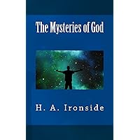 The Mysteries of God The Mysteries of God Kindle Paperback Hardcover