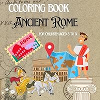 Ancient Rome: Easy coloring book for children aged 3 to 8 - many fantastic images of Roman characters, gladiators, emperors, and Roman ships. (Italian Edition) Ancient Rome: Easy coloring book for children aged 3 to 8 - many fantastic images of Roman characters, gladiators, emperors, and Roman ships. (Italian Edition) Paperback
