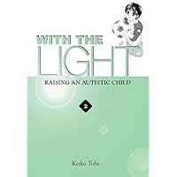 With the Light… Vol. 2: Raising an Autistic Child With the Light… Vol. 2: Raising an Autistic Child Kindle Paperback