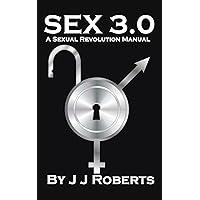 Sex 3.0 Sex 3.0 Kindle Paperback