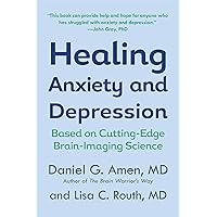 Healing Anxiety and Depression: Based on Cutting-Edge Brain-Imaging Science Healing Anxiety and Depression: Based on Cutting-Edge Brain-Imaging Science Kindle Paperback Audible Audiobook Hardcover Audio CD