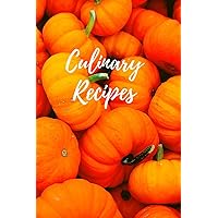 Culinary Recipes Notebook for autumn: Halloween journal with pumpkins to write down recipes for delicious meals, desserts, soups or preserves (Halloween edition) Culinary Recipes Notebook for autumn: Halloween journal with pumpkins to write down recipes for delicious meals, desserts, soups or preserves (Halloween edition) Paperback