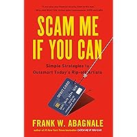 Scam Me If You Can: Simple Strategies to Outsmart Today's Rip-off Artists Scam Me If You Can: Simple Strategies to Outsmart Today's Rip-off Artists Paperback Audible Audiobook Kindle