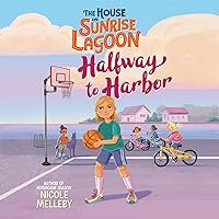 The House on Sunrise Lagoon: Halfway to Harbor The House on Sunrise Lagoon: Halfway to Harbor Paperback Kindle Audible Audiobook Hardcover