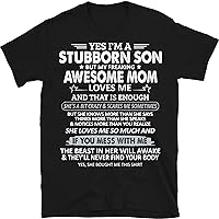 I'm a Stubborn Son But My Freaking Awesome Mom Love Me T-Shirt