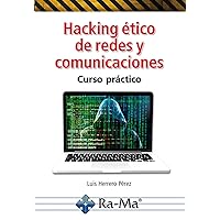 Hacking ético de redes y comunicaciones (Spanish Edition) Hacking ético de redes y comunicaciones (Spanish Edition) Kindle Paperback