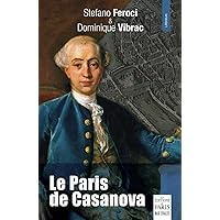 Le Paris de Casanova: Préface de Jean-Claude Hauc
