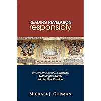 Reading Revelation Responsibly: Uncivil Worship and Witness: Following the Lamb into the New Creation Reading Revelation Responsibly: Uncivil Worship and Witness: Following the Lamb into the New Creation Paperback Audible Audiobook Kindle Hardcover Audio CD