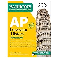 AP European History Premium, 2024: 5 Practice Tests + Comprehensive Review + Online Practice (Barron's AP Prep) AP European History Premium, 2024: 5 Practice Tests + Comprehensive Review + Online Practice (Barron's AP Prep) Paperback Kindle