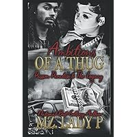 Ambitions of a Thug: Passion, Paradise, and The Legacy Ambitions of a Thug: Passion, Paradise, and The Legacy Paperback