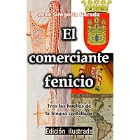 EL COMERCIANTE FENICIO: Tras las huellas de la lengua castellana (Spanish Edition)