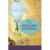 My Healing Journal: Notebook with Faith-Building Bible Verses to Restore Health My Healing Journal: Notebook with Faith-Building Bible Verses to Restore Health Paperback