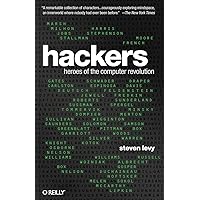 Hackers: Heroes of the Computer Revolution Hackers: Heroes of the Computer Revolution Audible Audiobook Paperback Kindle Hardcover
