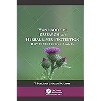 Handbook of Research on Herbal Liver Protection: Hepatoprotective Plants Handbook of Research on Herbal Liver Protection: Hepatoprotective Plants Kindle Hardcover Paperback