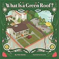 What Is a Green Roof? What Is a Green Roof? Paperback Kindle
