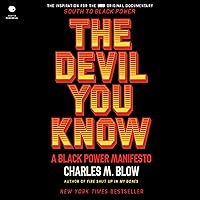 The Devil You Know: A Black Power Manifesto The Devil You Know: A Black Power Manifesto Audible Audiobook Paperback Kindle Hardcover Audio CD