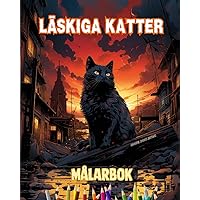 Läskiga Katter Målarbok Fascinerande och kreativa scener med skräckinjagande katter för åldrarna 15+: Otrolig samling av unika mördarkatter för att stimulera kreativiteten (Swedish Edition)
