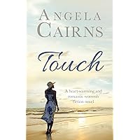 Touch: A heart-warming and romantic women's fiction novel. (Ellie Rose Series Book 1)