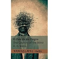 El País de los Ciegos / The Country of the Blind: Tranzlaty Español English