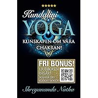 Kundalini yoga – allt om våra chakran! (ljudboken ingår!): En komplett guide om våra chakran, olika metoder för att väcka Kundalini, prana och yogapsykologi! (Great Yoga Books!, Band 23) Kundalini yoga – allt om våra chakran! (ljudboken ingår!): En komplett guide om våra chakran, olika metoder för att väcka Kundalini, prana och yogapsykologi! (Great Yoga Books!, Band 23) Paperback