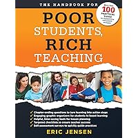 The Handbook for Poor Students, Rich Teaching (A Guide to Overcoming Adversity and Poverty in Schools) The Handbook for Poor Students, Rich Teaching (A Guide to Overcoming Adversity and Poverty in Schools) Perfect Paperback Kindle