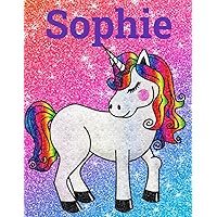 Sophie Personalized Glittery Unicorn Notebook Diary 100 Wide Ruled Pages 8.5 x 11 Inches: Great Christmas or Birthday gift for girls named Sophie! Sophie Personalized Glittery Unicorn Notebook Diary 100 Wide Ruled Pages 8.5 x 11 Inches: Great Christmas or Birthday gift for girls named Sophie! Paperback