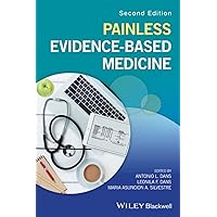 Painless Evidence-Based Medicine Painless Evidence-Based Medicine Paperback Kindle