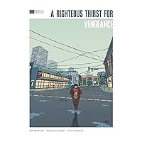 Righteous Thirst For Vengeance Deluxe Edition Righteous Thirst For Vengeance Deluxe Edition Hardcover Kindle